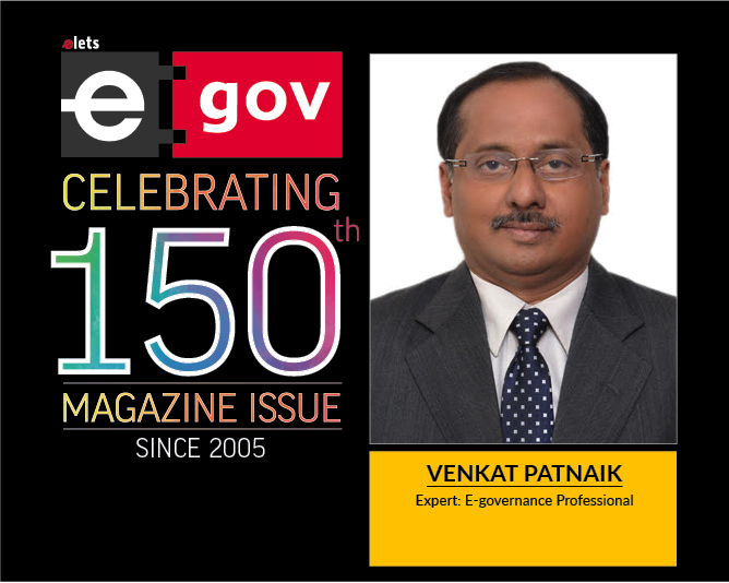 Next decade of technology-led transformation of Governance by Venkat Patnaik, Expert: E-governance Professional