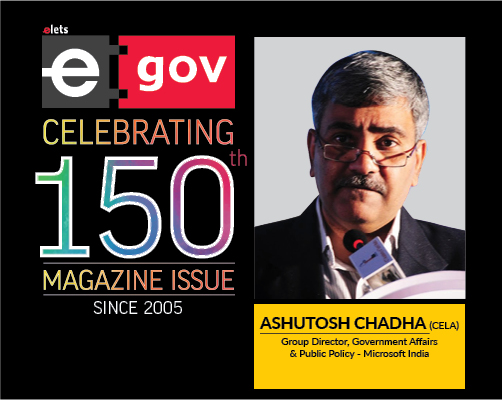 E-Governance: The Imperatives and Beyond by Ashutosh Chadha, Group Director, Government Affairs & Public Policy – Microsoft India