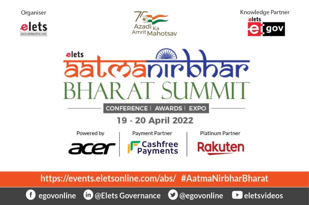 Elets AatmaNirbhar Summit & Awards 2022: Decoding self-reliance as new development mantra