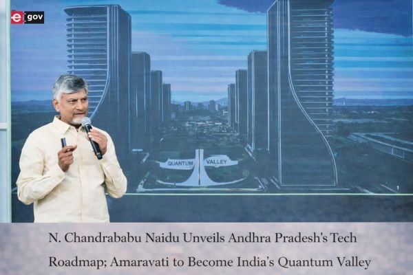 N. Chandrababu Naidu Unveils Andhra Pradesh’s Tech Roadmap; Amaravati to Become India’s Quantum Valley
