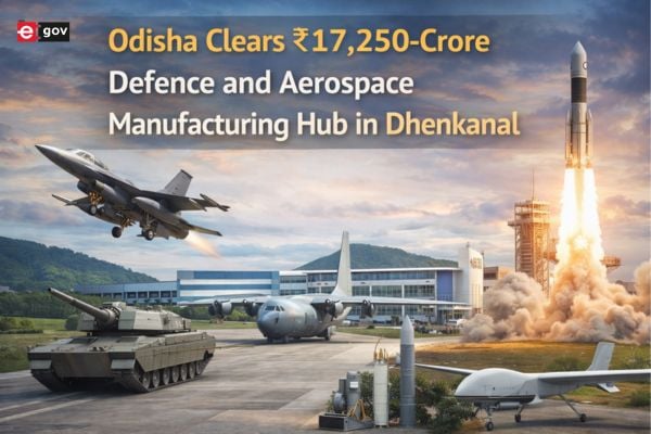 Odisha Clears ₹17,250-Crore Defence and Aerospace Manufacturing Hub in Dhenkanal <br/>