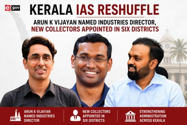 Kerala IAS Reshuffle: Arun K Vijayan Named Industries Director, New Collectors Appointed in Six Districts