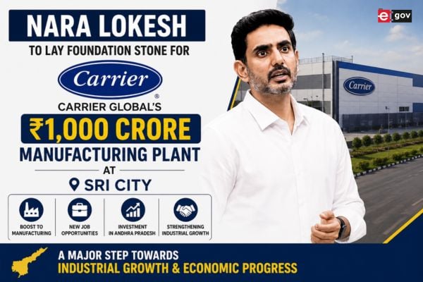 Nara Lokesh to Lay Foundation Stone for Carrier Global’s ₹1,000 Crore Manufacturing Plant at Sri City