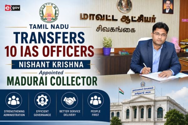 Tamil Nadu Transfers 10 IAS Officers; Nishant Krishna Appointed Madurai Collector