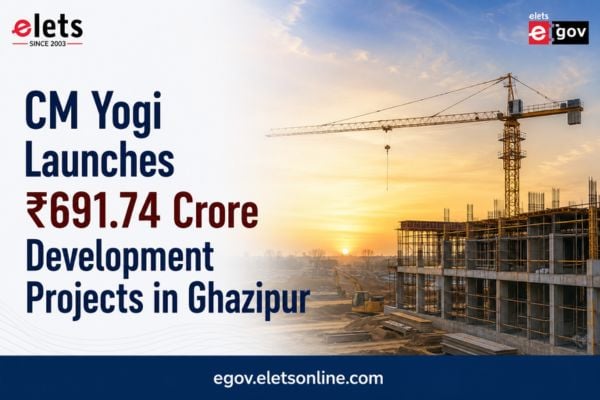 CM Yogi Launches ₹691.74 Crore Development Projects in Ghazipur