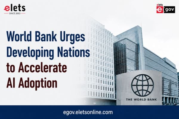 World Bank urges developing nations to accelerate AI adoption; AI can help them achieve a century's progress in a decade if governments act now